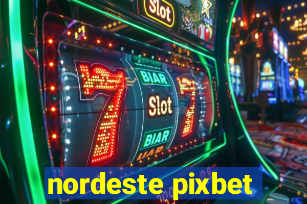 nordeste pixbet